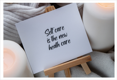 Self Care is the new health care